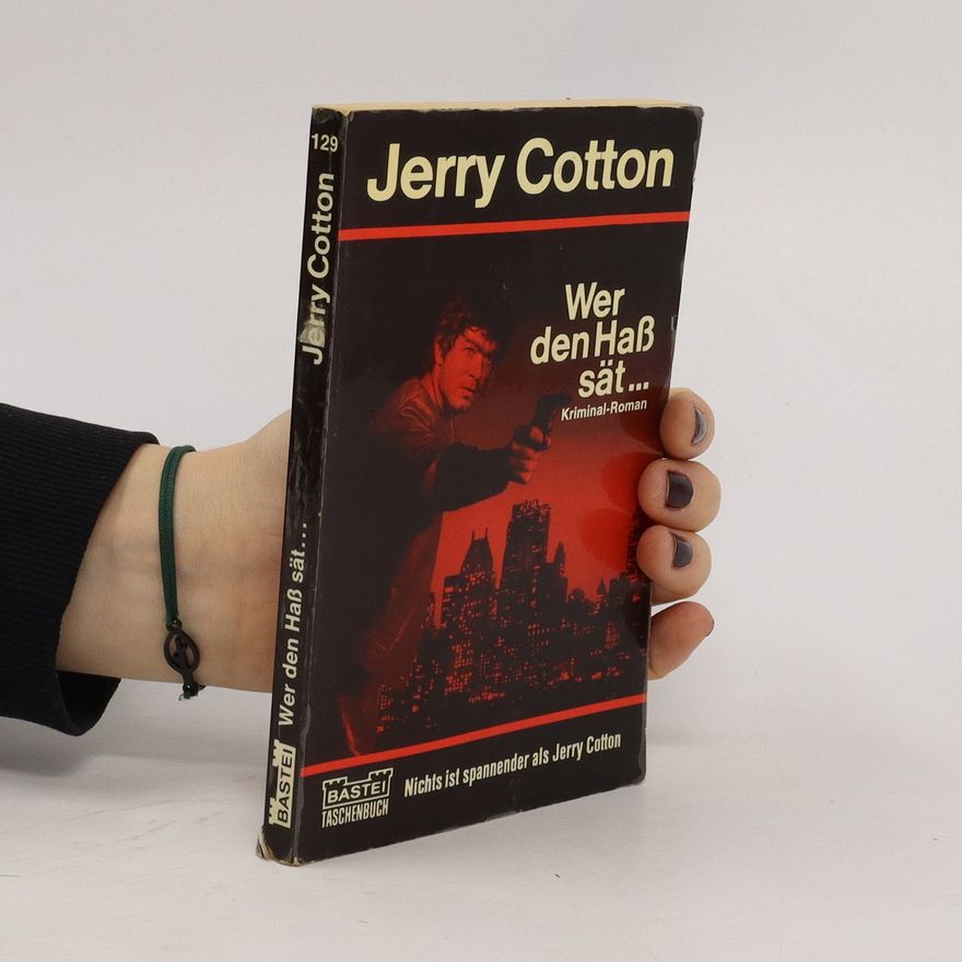 Jerry Cotton Wer den Hass sät