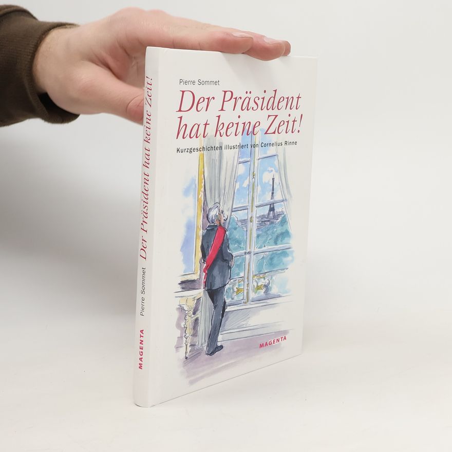 Pierre Sommet Der Präsident hat keine Zeit!