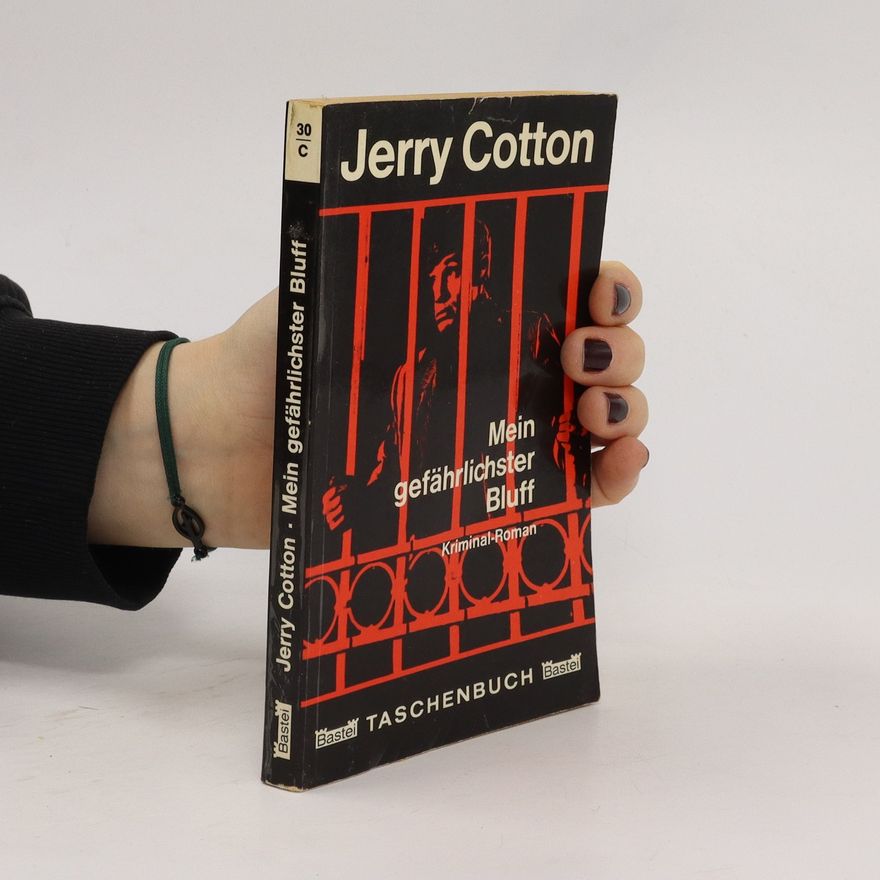 Jerry Cotton Mein gefährlichster Bluff