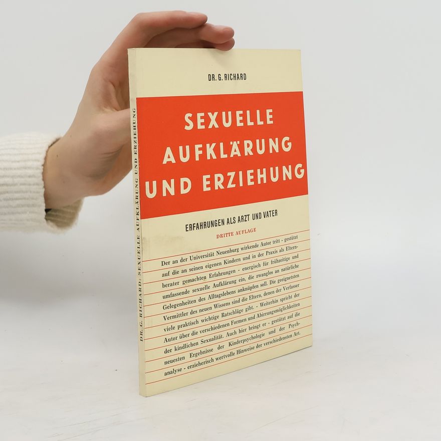 G. Richard Sexuelle Aufklärung und Erziehung