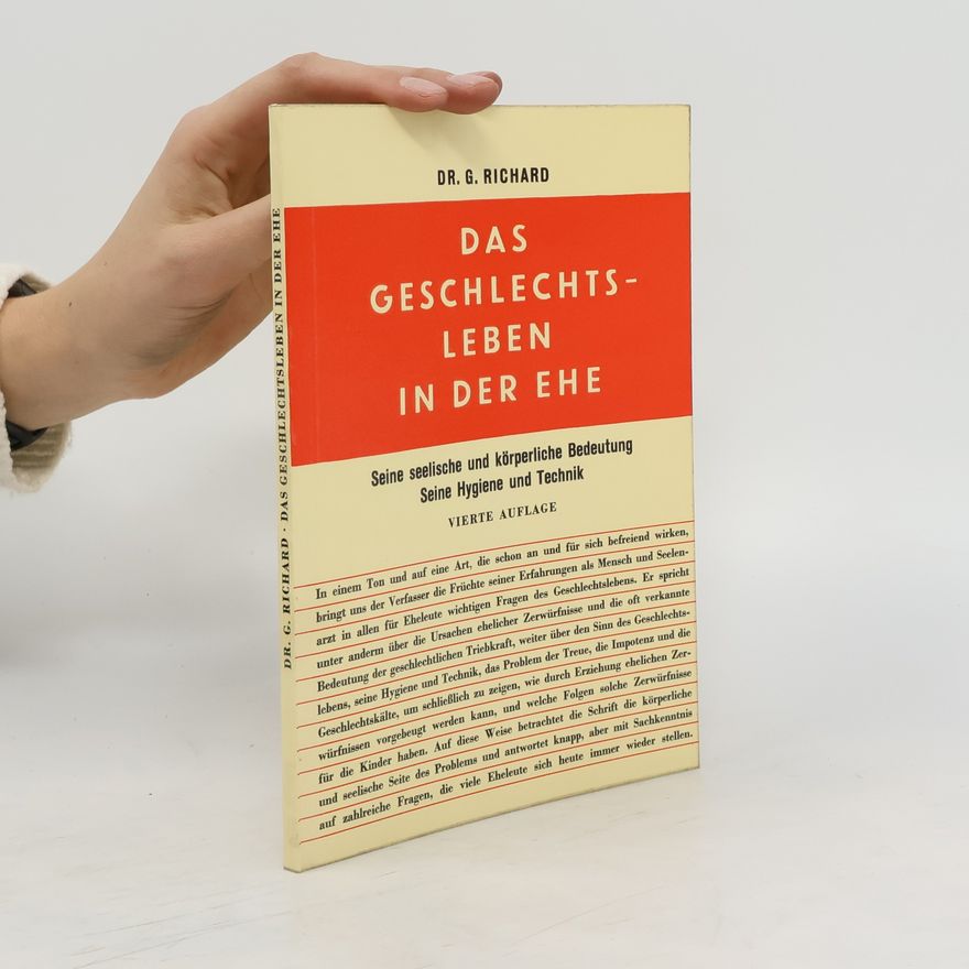 G. Richard Das Geschlechtsleben in der Ehe