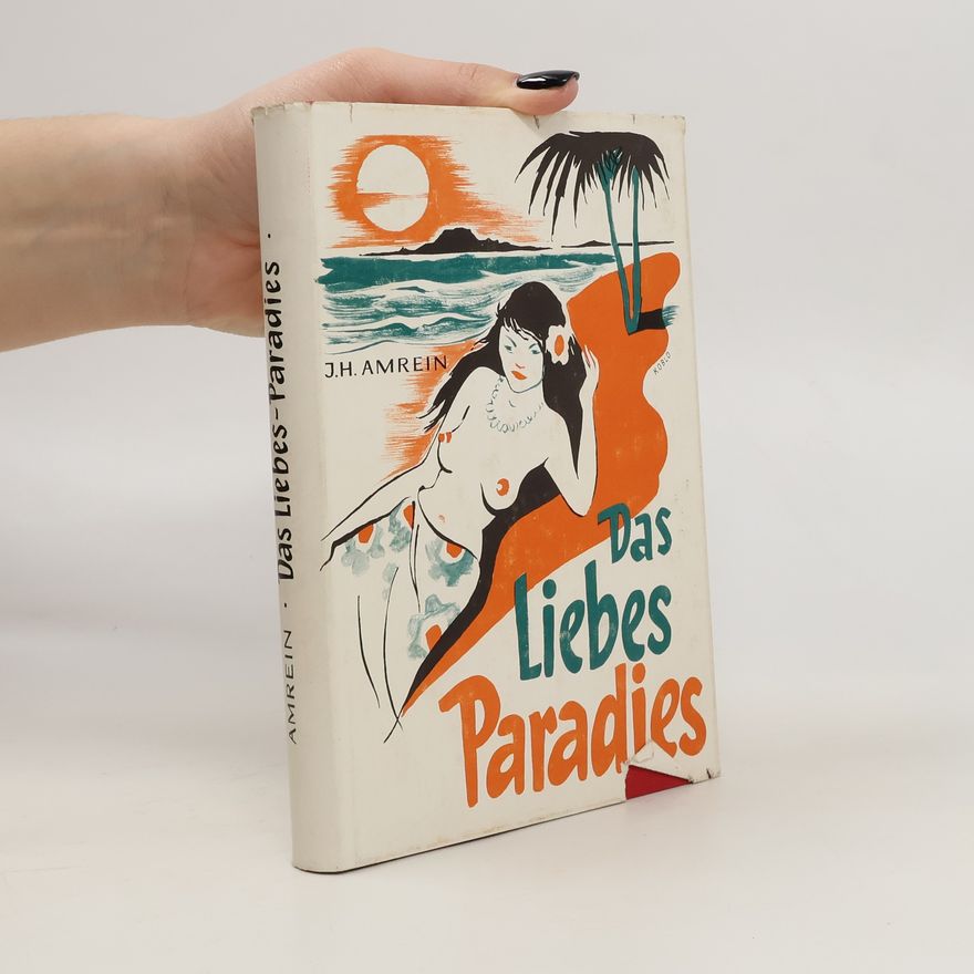 J.H. Amrein Das Liebes Paradies
