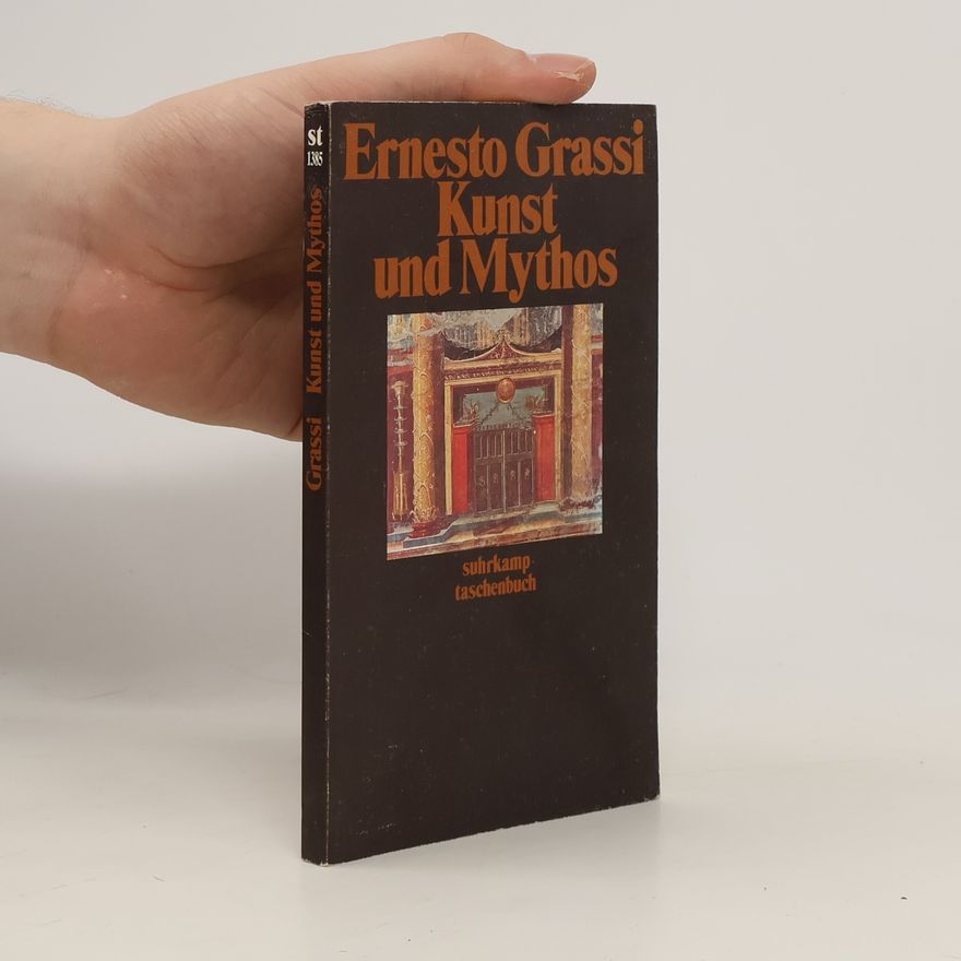 Ernesto Grassi Kunst und Mythos