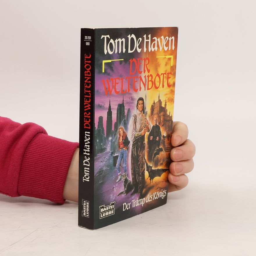 Tom De Haven Der Weltenbote. Der Tramp des Königs