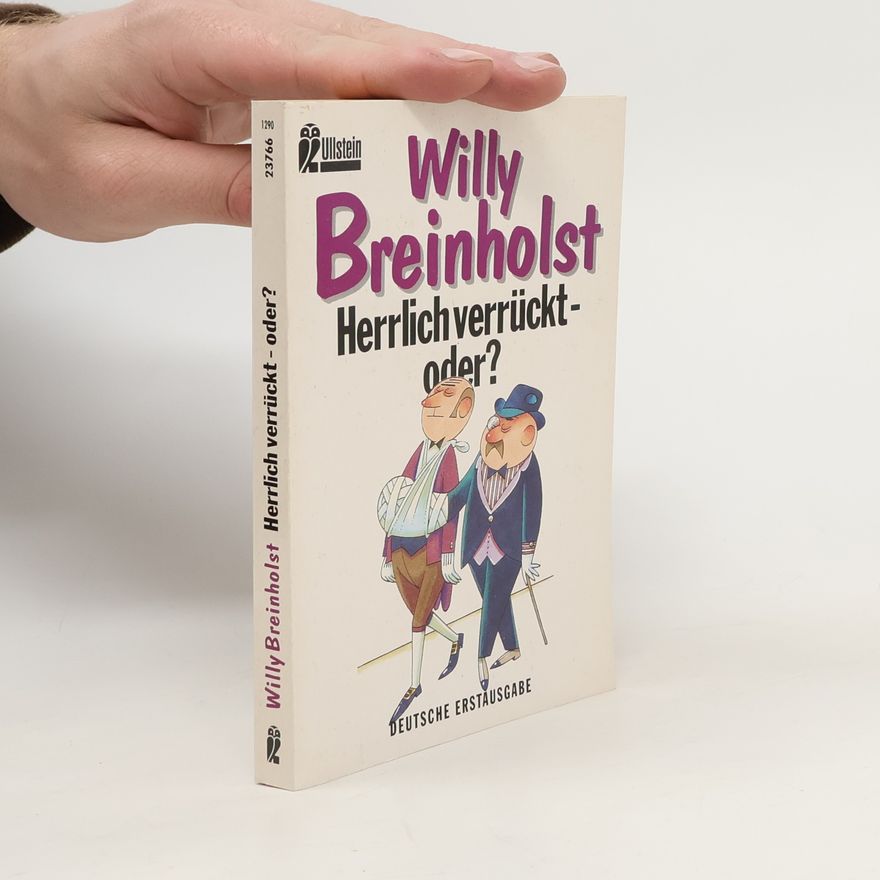 Willy Breinholst Herrlich verrückt - oder?