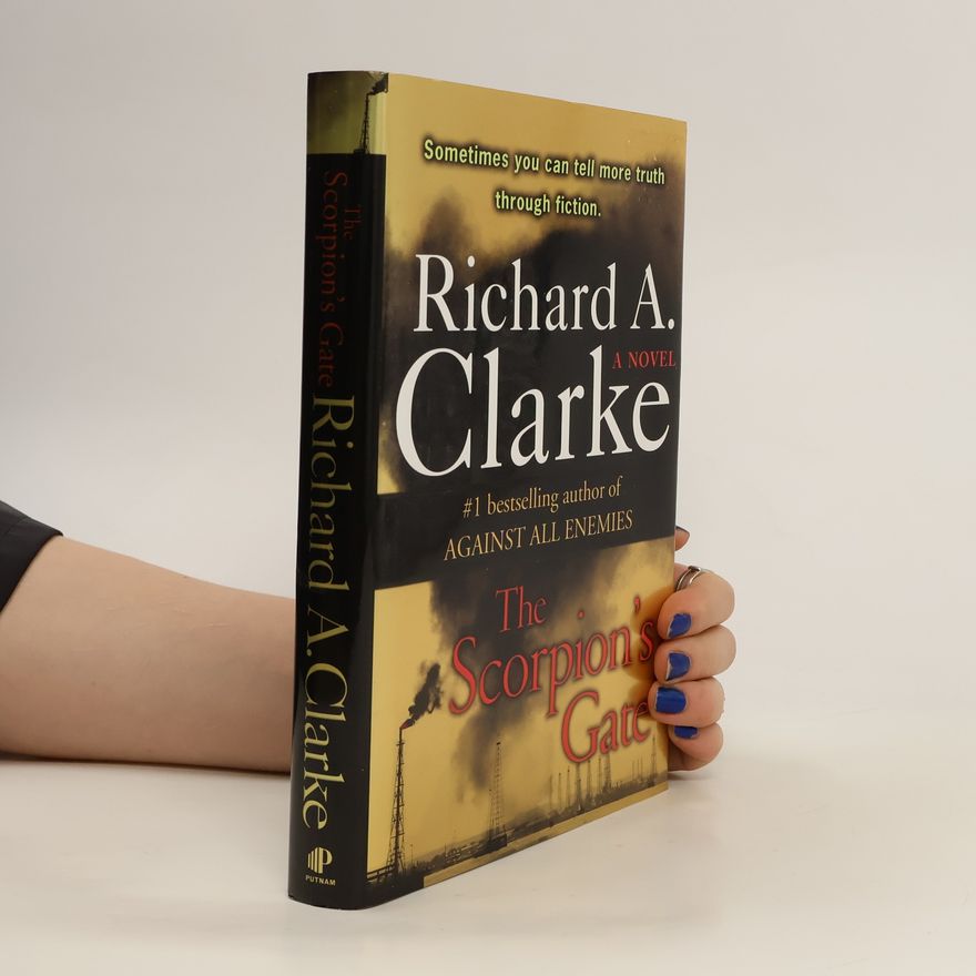 Richard A. Clarke The Scorpion's Gate