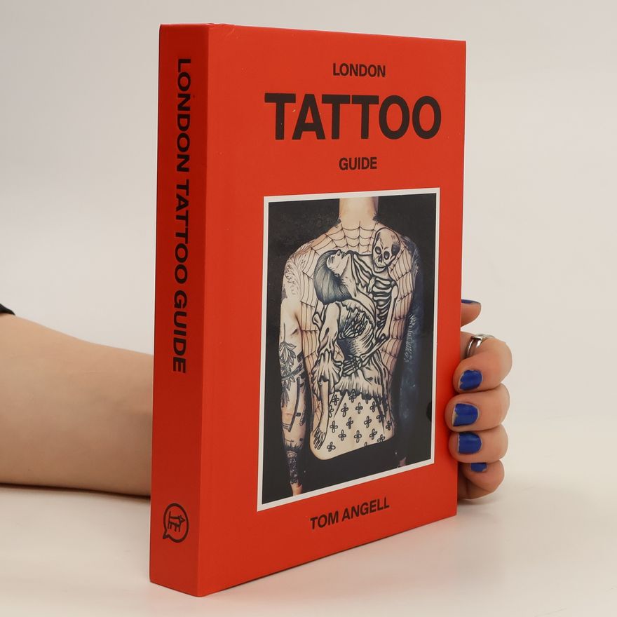 Tom Angell London Tattoo Guide