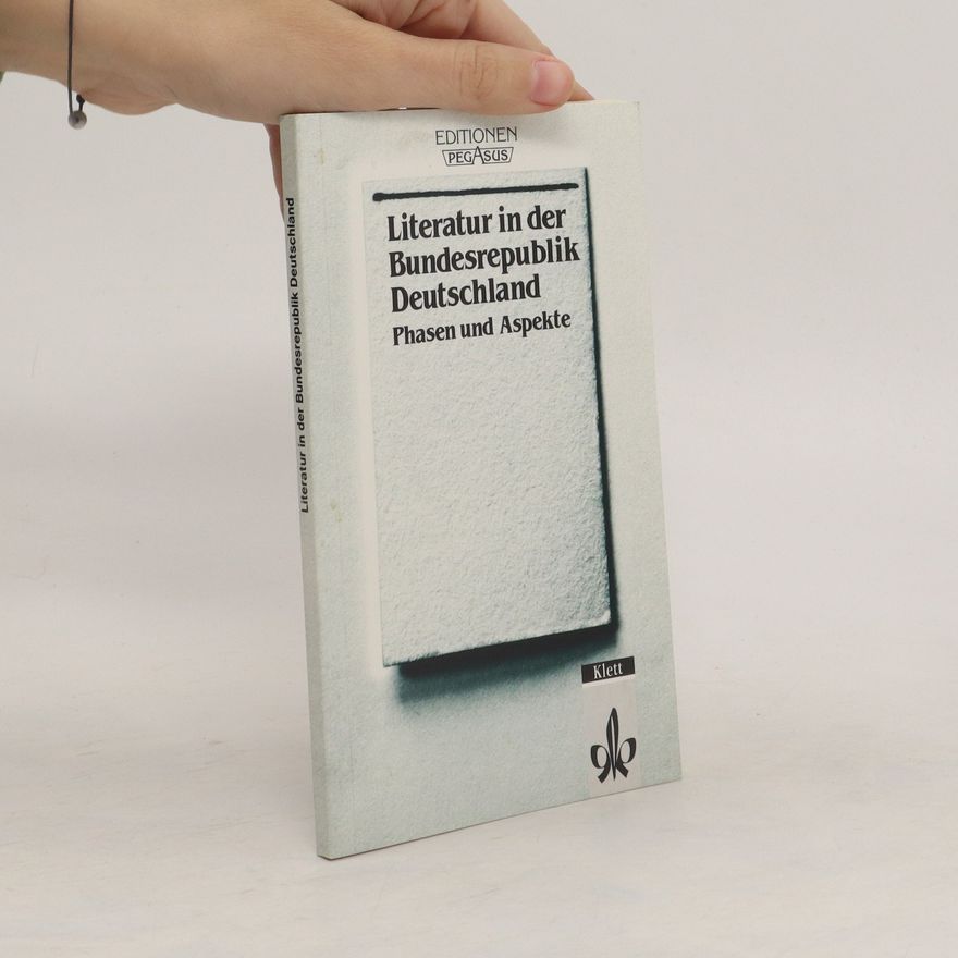 Auteurscollectief Literatur in der Bundesrepublik Deutschland: Phasen und Aspekte