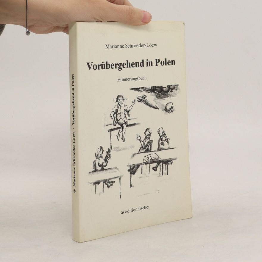 Marianne Schroeder-Loew Vorübergehend in Polen