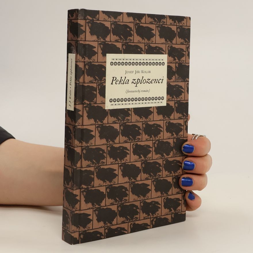 Josef Jiří Kolár Pekla zplozenci
