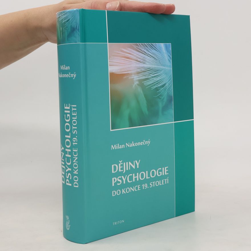 Milan Nakonečný Dějiny psychologie do konce 19. století