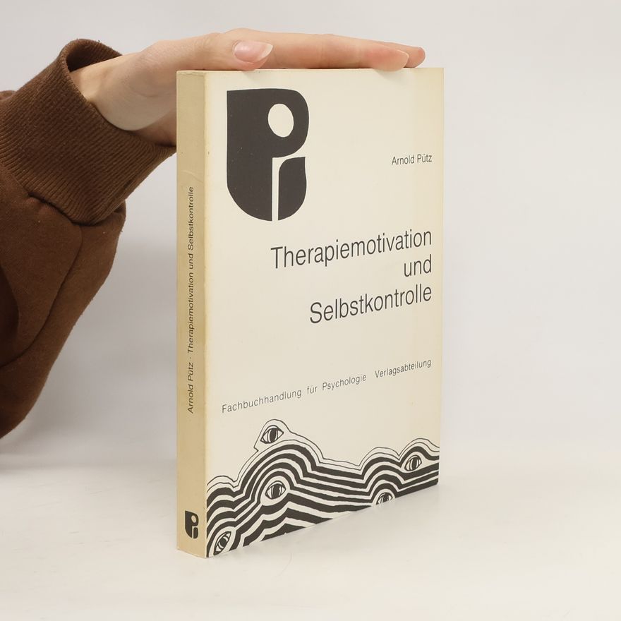 Arnold Pütz Therapiemotivation und Selbstkontrolle
