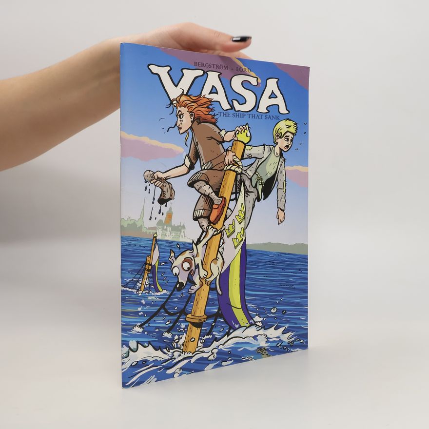 Kolektiv autorů Vasa. The Ship that Sank