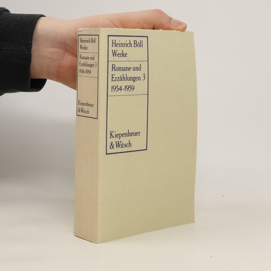 Heinrich Böll Romane und Erzählungen 3. 1954-1959