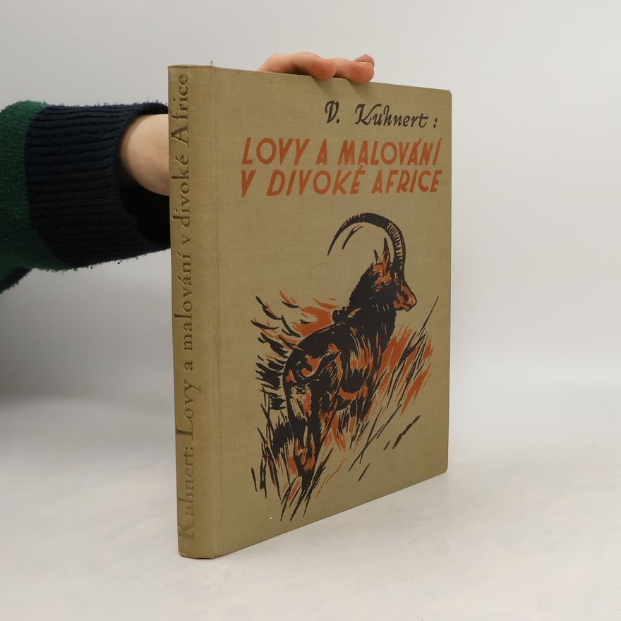 Wilhelm Kuhnert Lovy a malování v divoké Africe