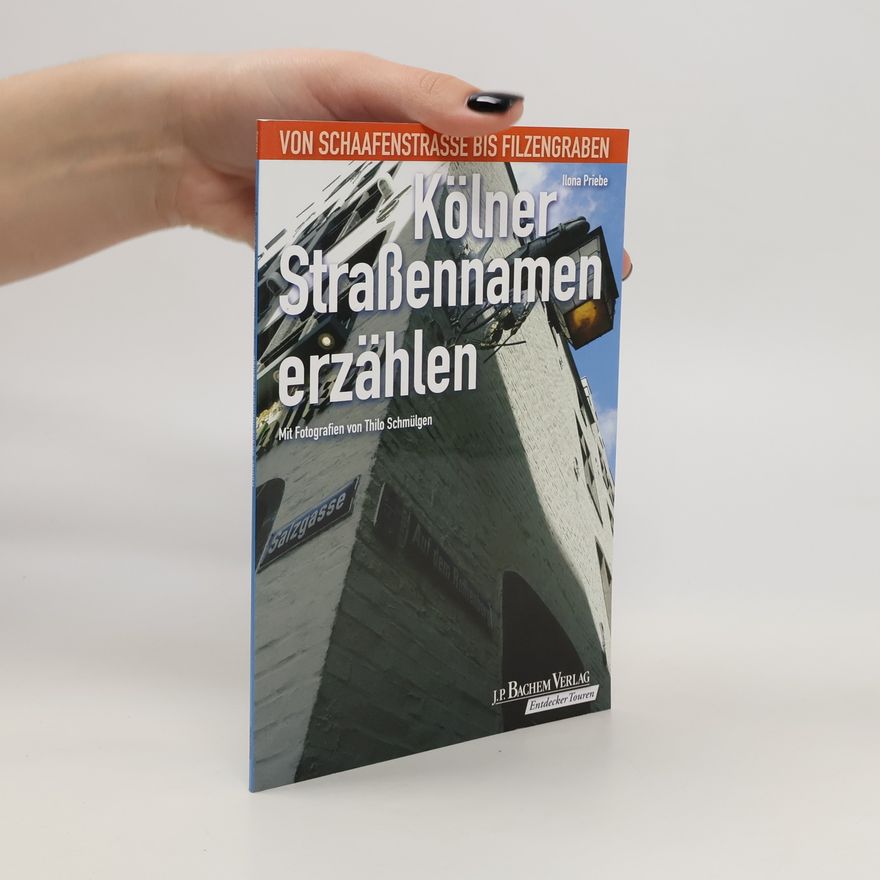 Ilona Priebe Kölner Straßennamen erzählen