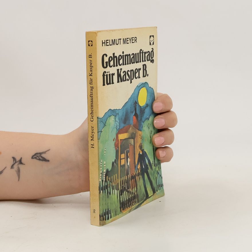 Helmut Meyer Geheimauftrag für Kasper B
