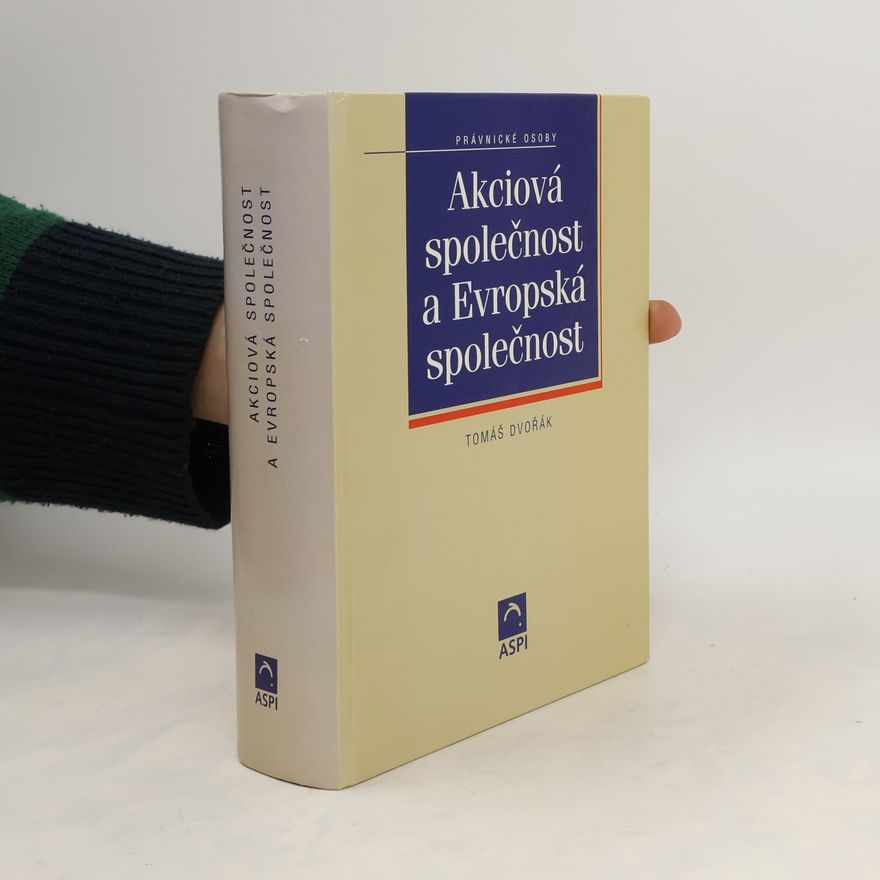 Tomáš Dvořák Akciová společnost a Evropská společnost