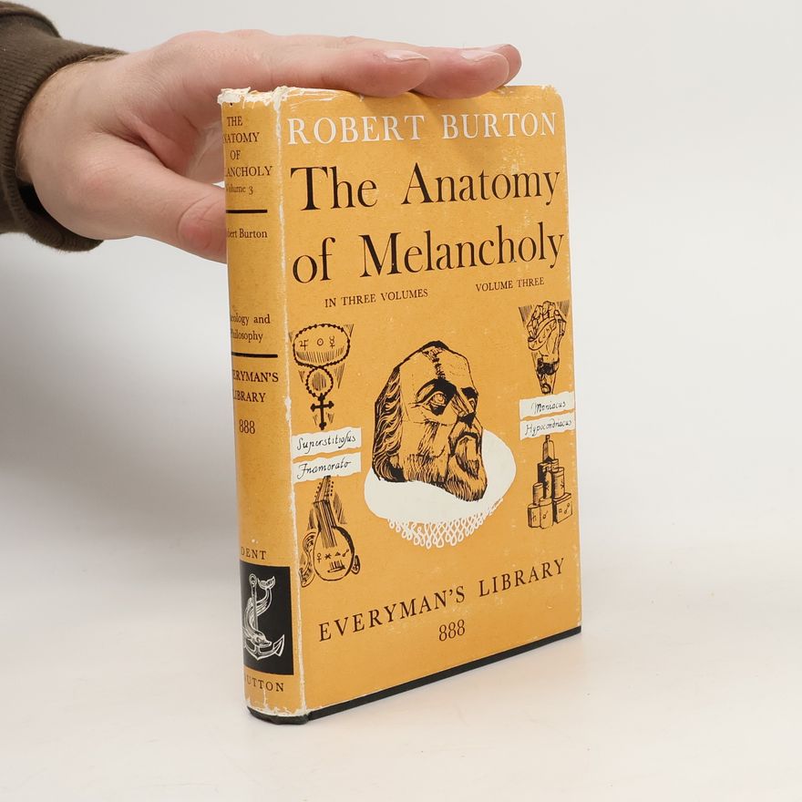 Robert Burton The Anatomy of Melancholy 3