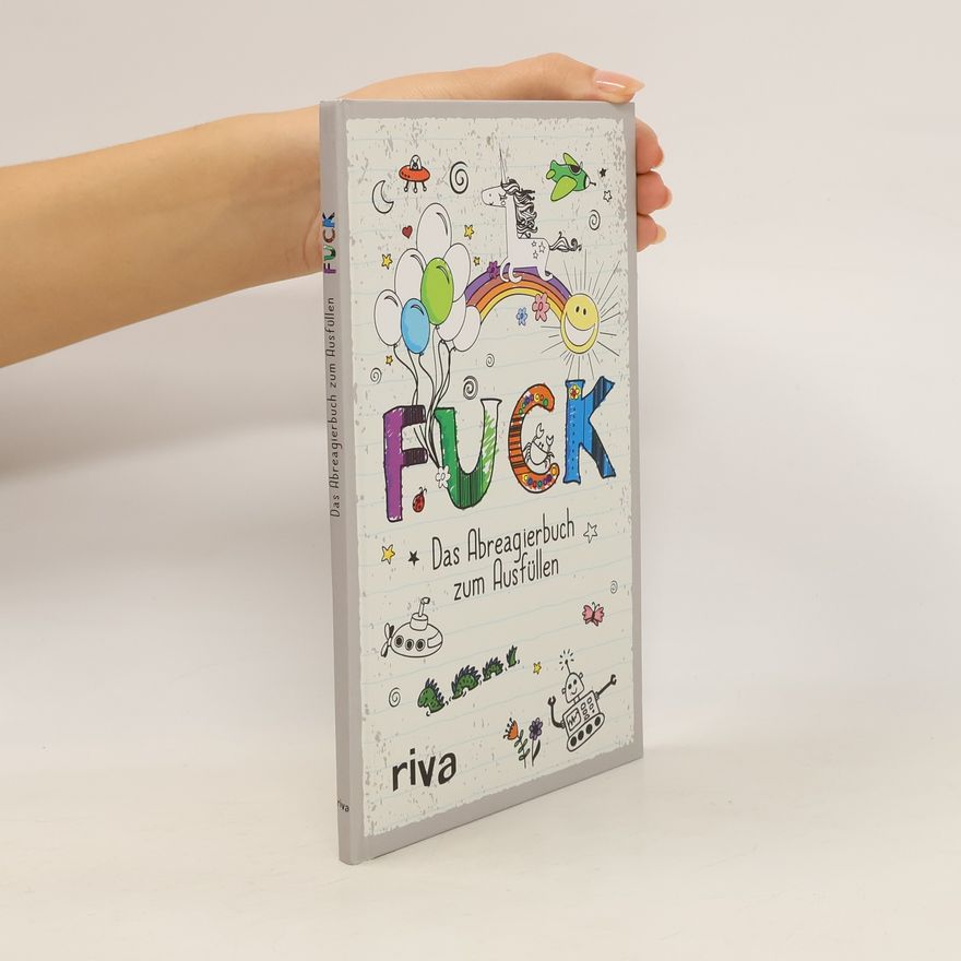 Autorenkollektiv FUCK. Das Abreagierbuch zum Ausfüllen