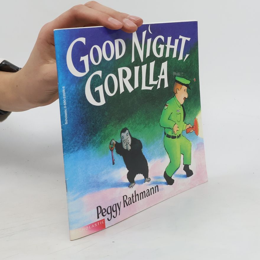Peggy Rathmann Good Night, Gorilla