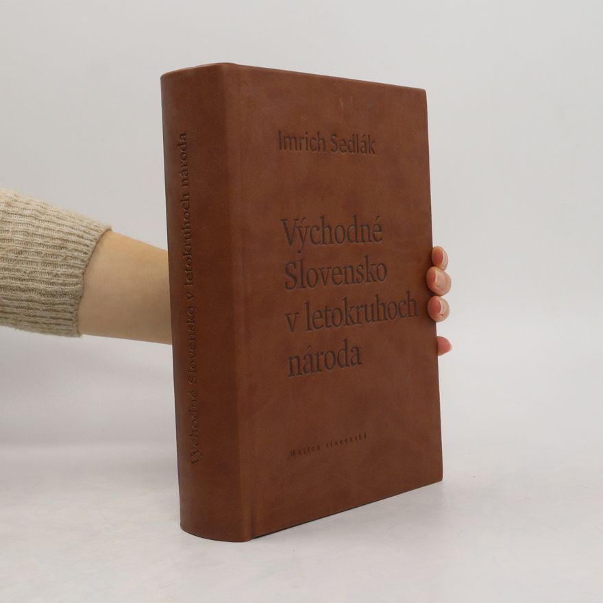 Imrich Sedlák Východné Slovensko v letokruhoch národa