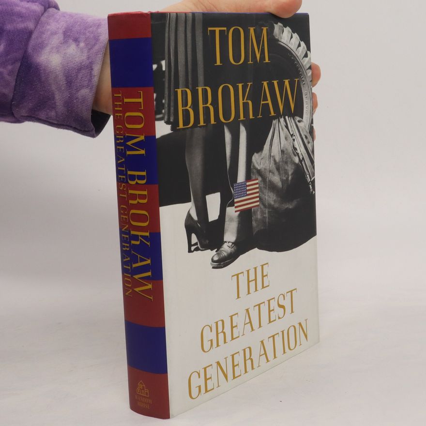 Tom Brokaw The Greatest Generation