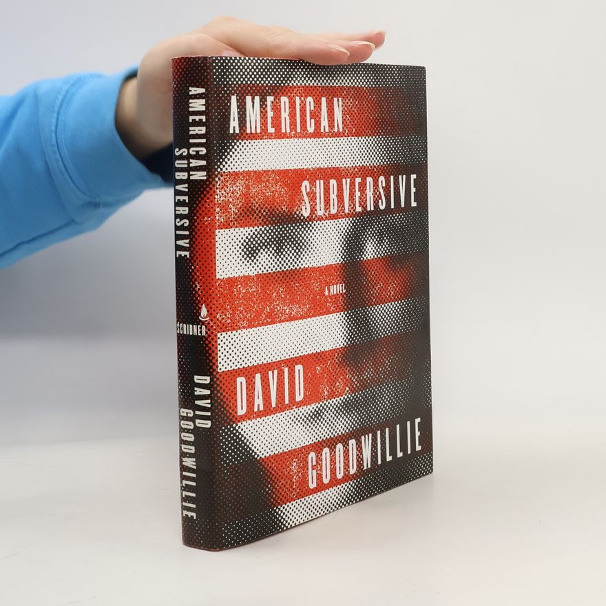 David Goodwillie American Subversive