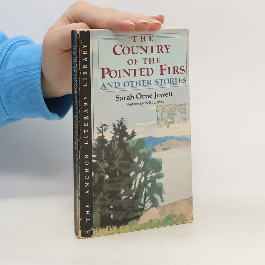 Sarah Orne Jewett The Country of the Pointed Firs