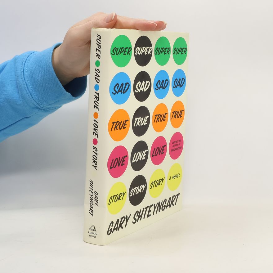 Gary Shteyngart Super Sad True Love Story