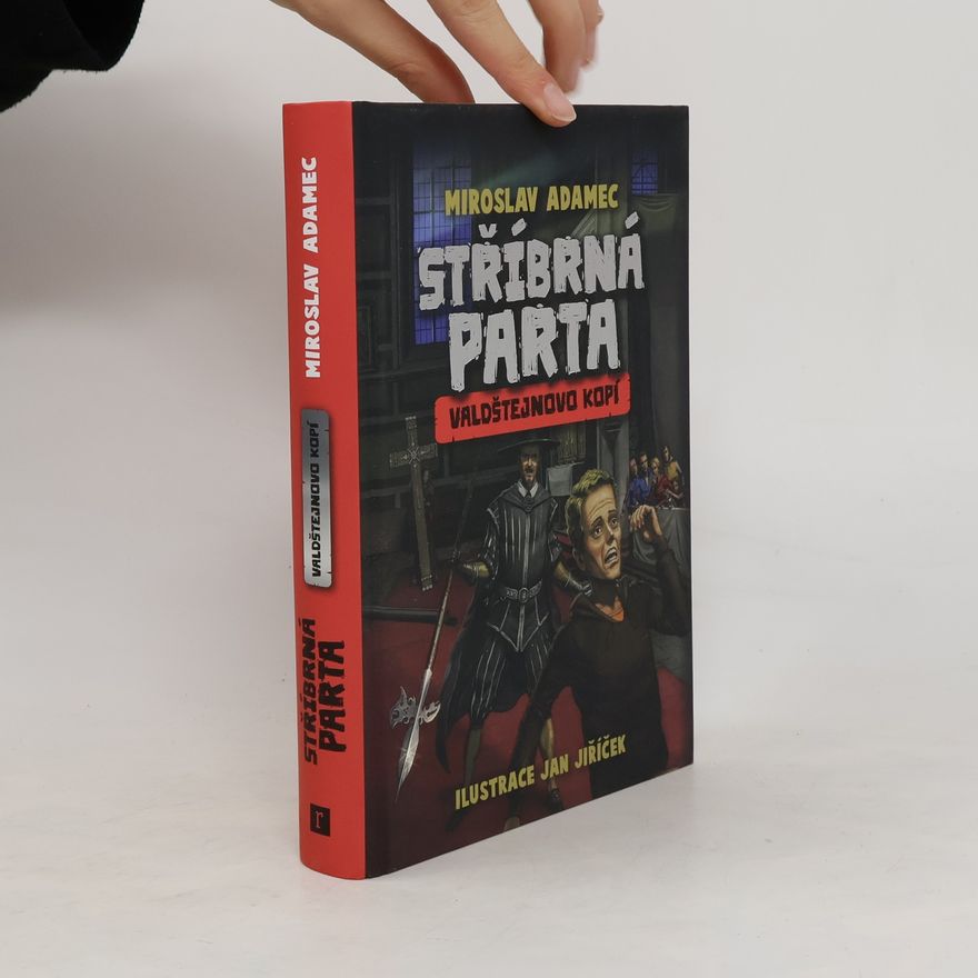 Jan Jiříček Stříbrná parta. Valdštejnovo kopí