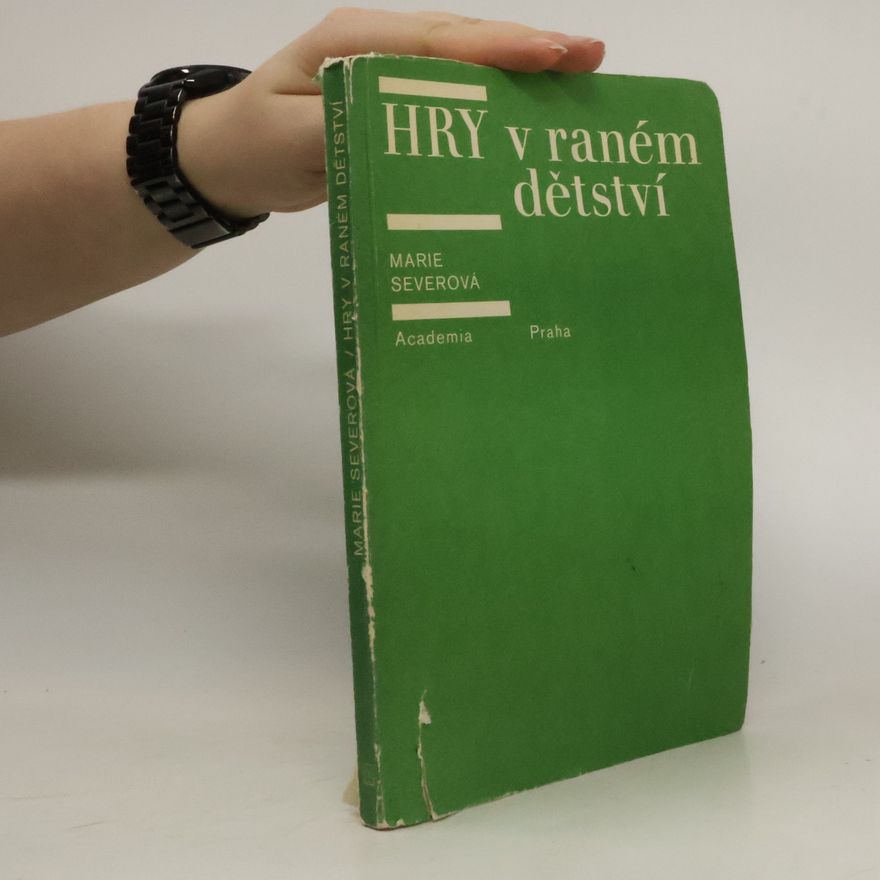 Marie Severová Hry v raném dětství