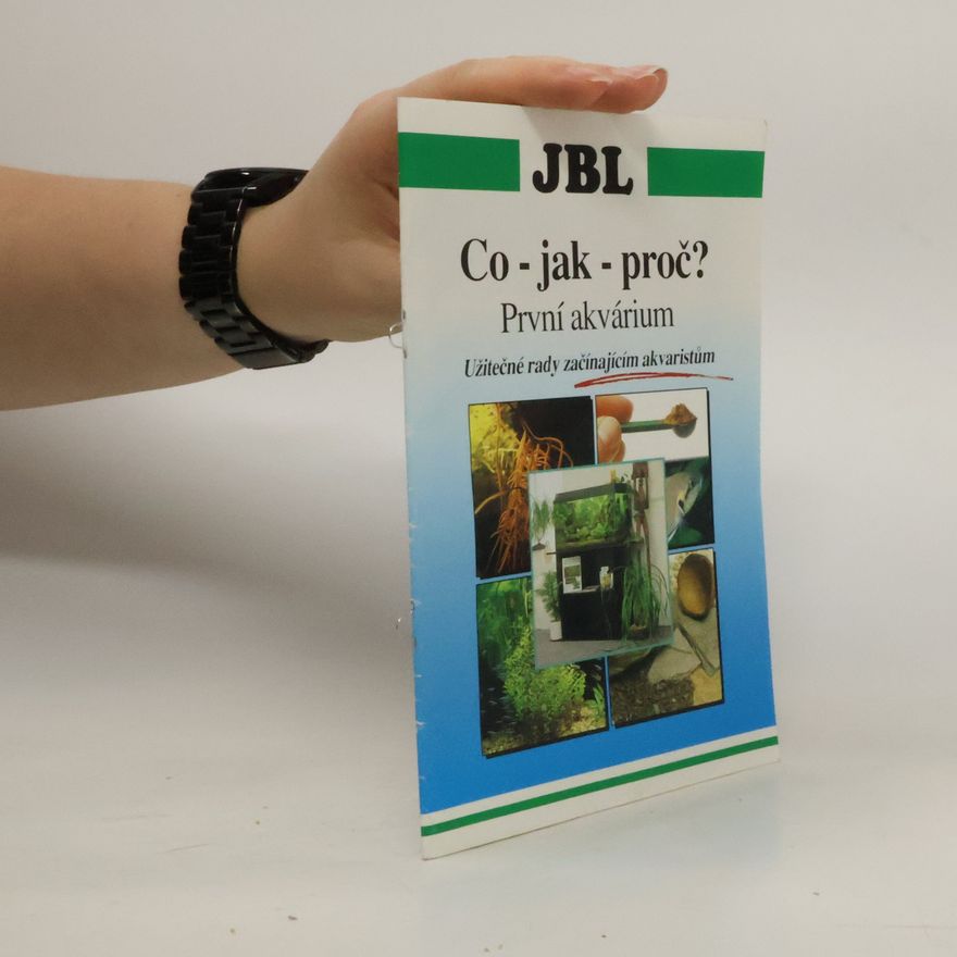Kolektiv autorů Co - jak - proč? První akvárium