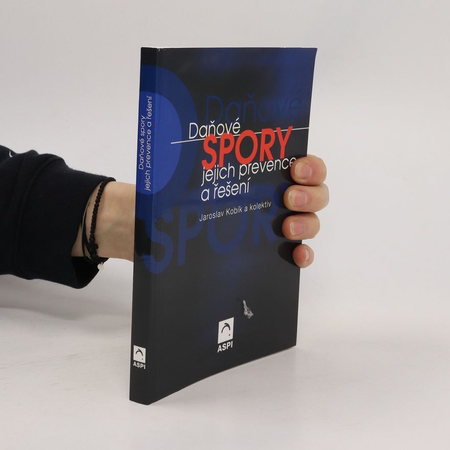 Jaroslav Kobík Daňové spory, jejich prevence a řešení