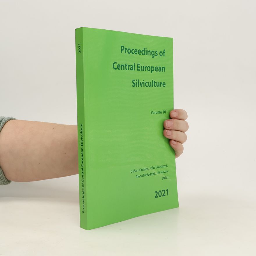 Alena Hvězdová Proceedings of Central European Silviculture. Volume 10