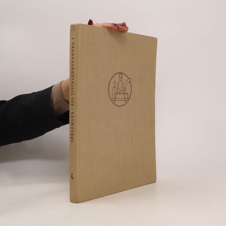 H. Söhlemann Das Tischlerhandwerk. Band I