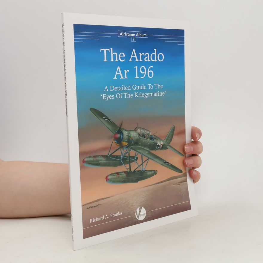 Richard A. Franks The Arado Ar 196