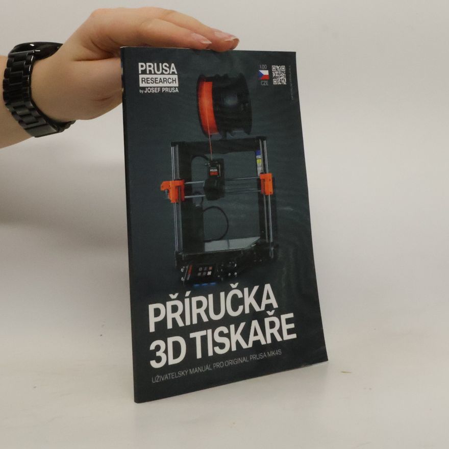 Josef Průša Příručka 3D tiskaře