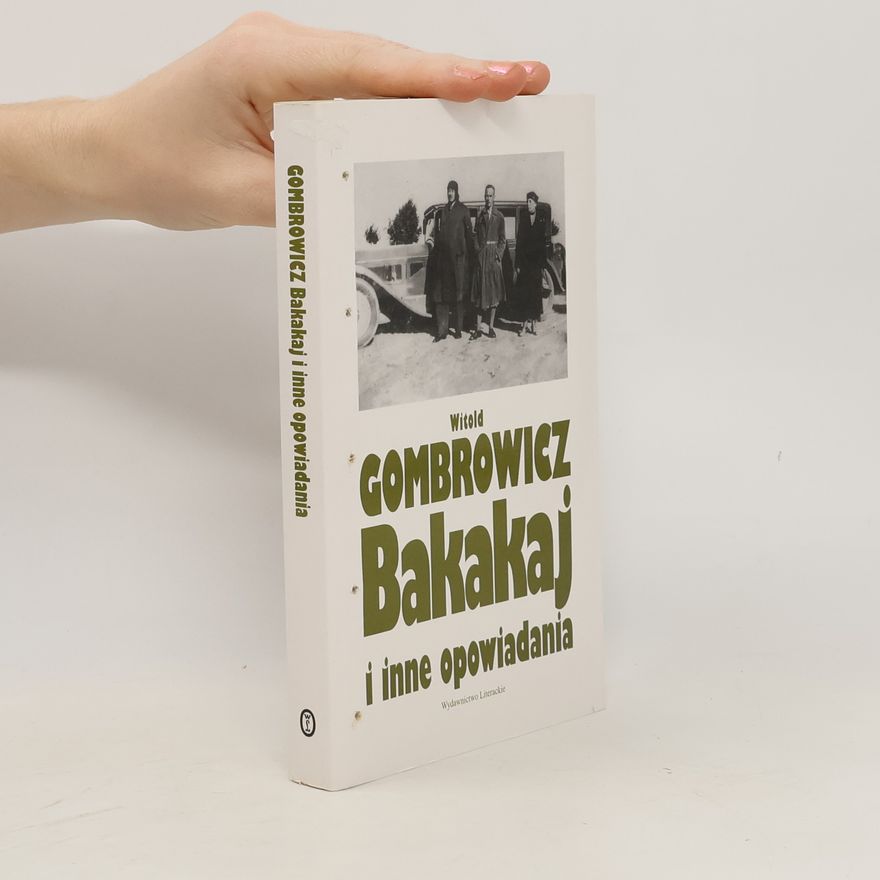 Witold Gombrowicz Bakakaj a inne opowiadania