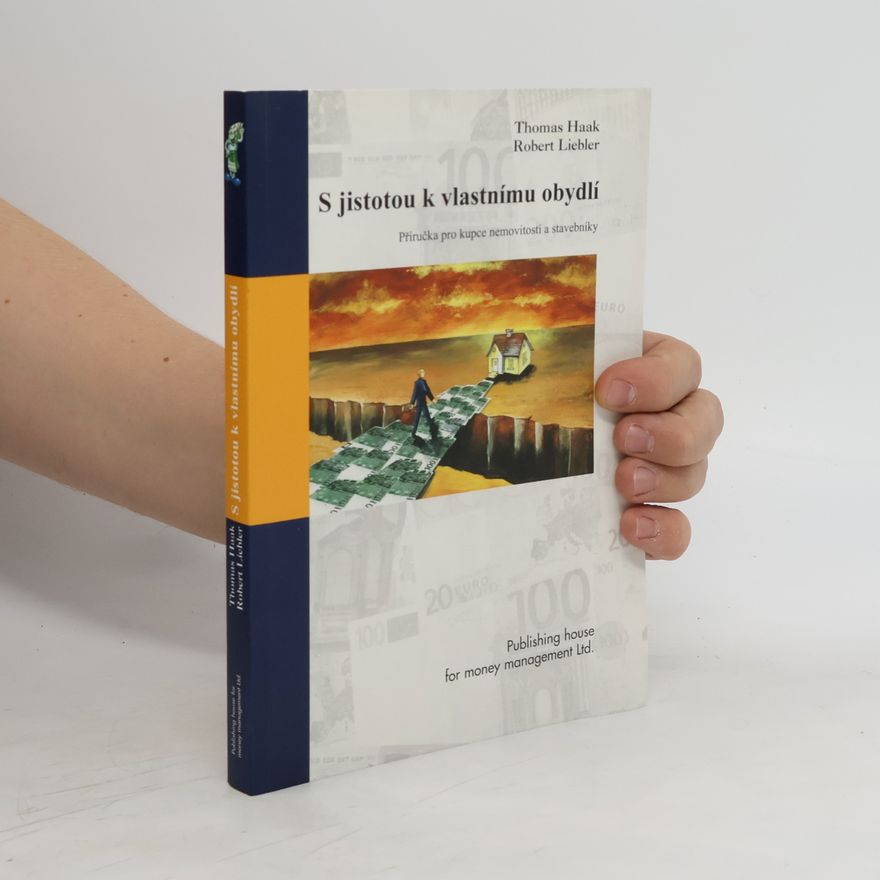 Robert Liebler S jistotou k vlastnímu obydlí