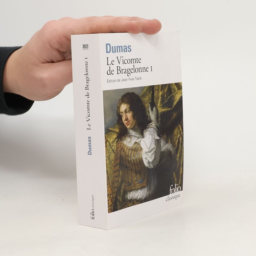 Alexandre Dumas Le vicomte de Bragelonne I.