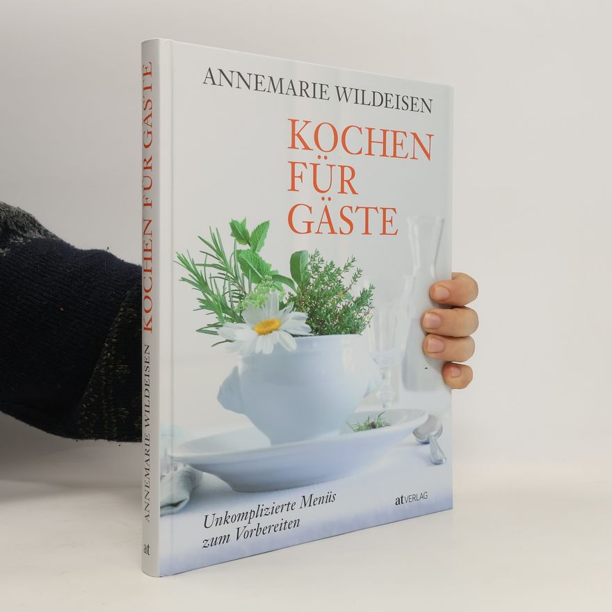 Annemarie Wildeisen Kochen für Gäste