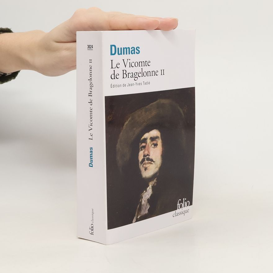 Alexandre Dumas der Ältere Le Vicomte de Bragelonne II.