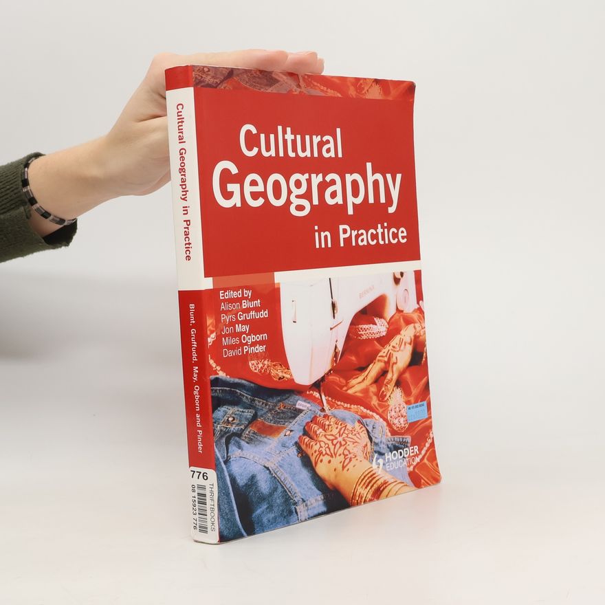 Alison Blunt Cultural Geography in Practice