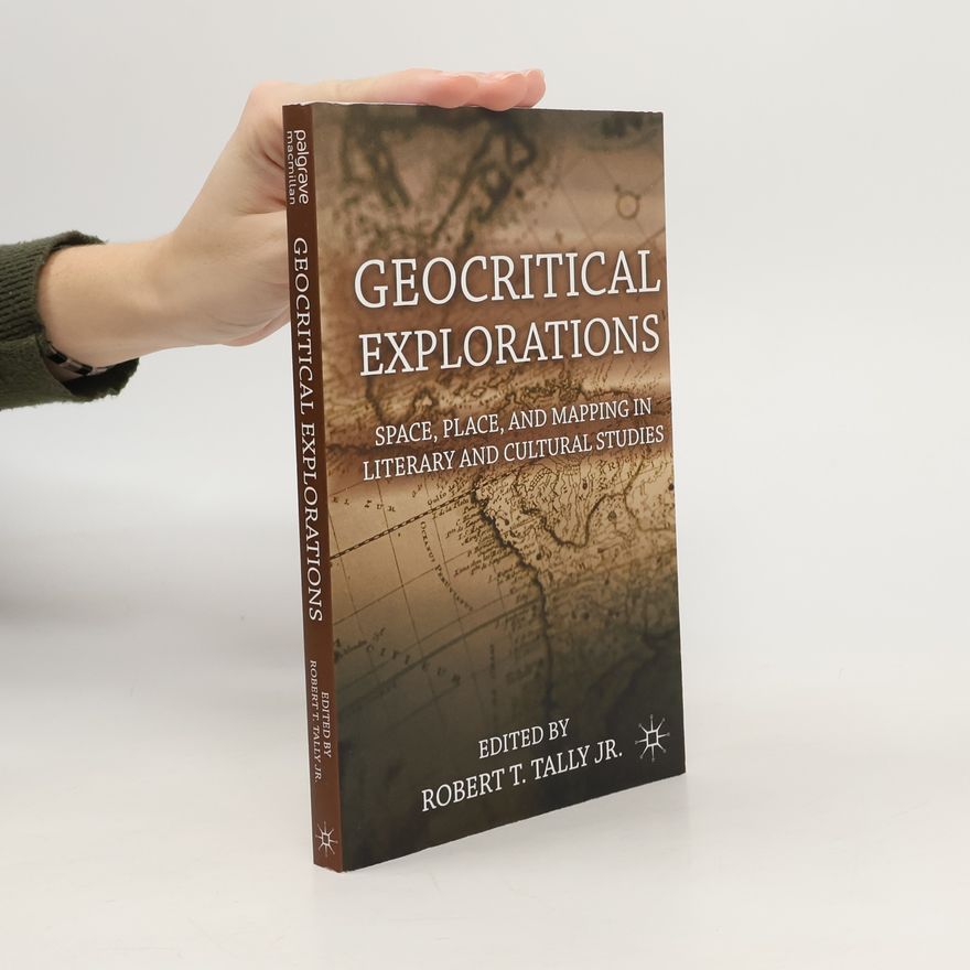 Bertrand Westphal Geocritical Explorations
