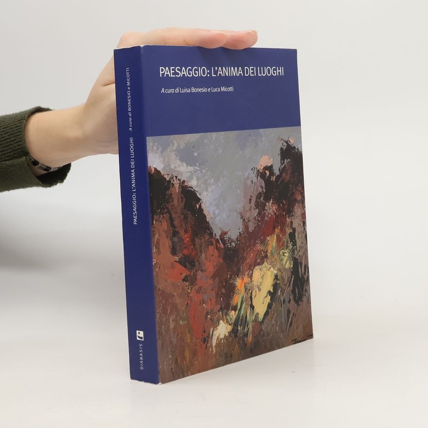 Luca Micotti Paesaggio. L'Anima dei Luoghi