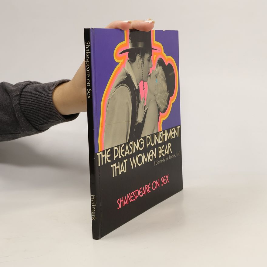 Roland I. Swanson, Jr The Pleasing Punishment that Women Bear (Comedy of Errors, I/i)