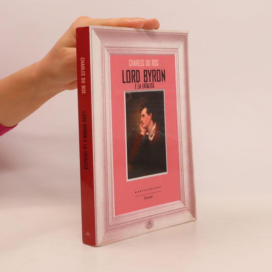 Charles du Bos Lord Byron e la fatalità