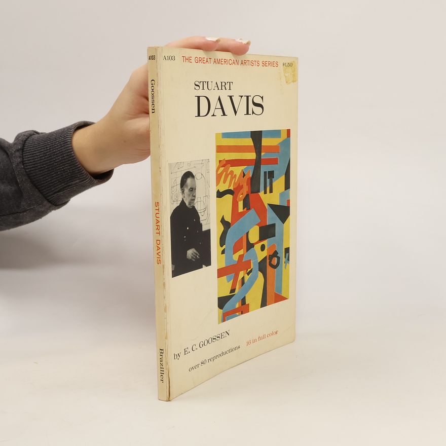 E. C. Goossen The Great American Artists Series. Stuart Davis