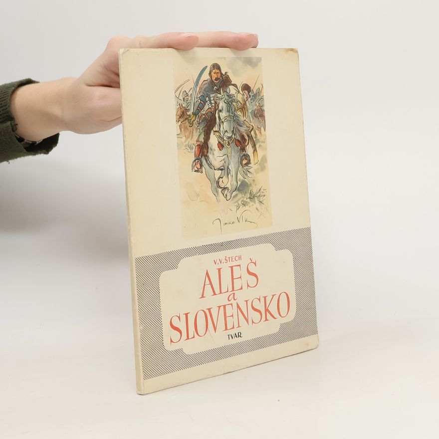 V. V. Štech Aleš a Slovensko